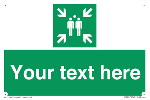 Custom sign safe condition evacuation assembly point